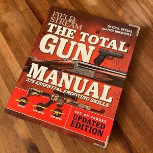 Total Gun Manual Field & Stream Updated Edition 375 Essential Shooting Skills